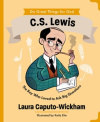 C.S. Lewis - The Boy Who Loved to Ask Big Questions